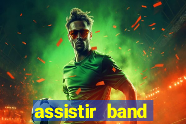 assistir band sports ao vivo